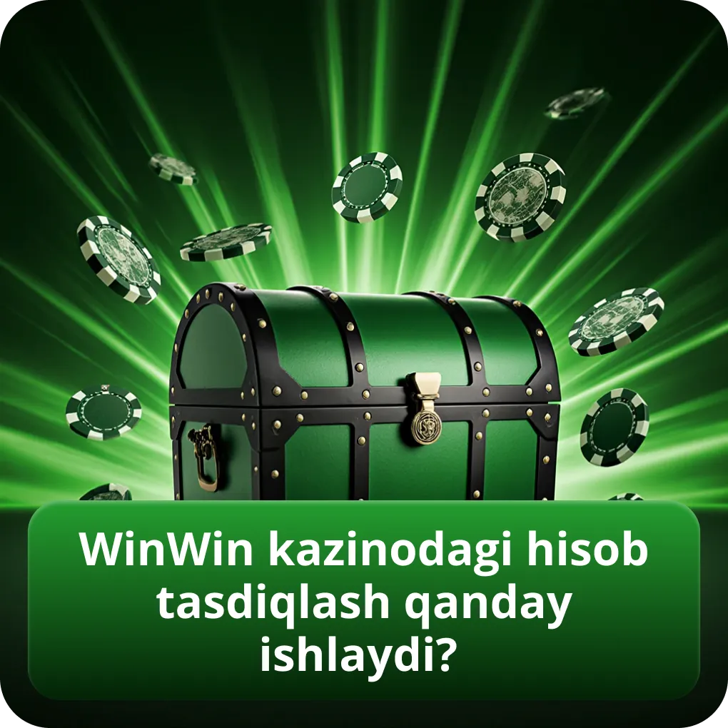 WinWin kazinoda hisobni tasdiqlash qanday ishlaydi